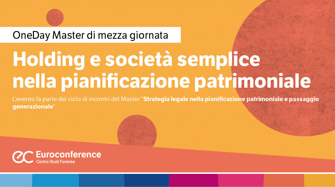 Immagine Holding e società semplice nella pianificazione patrimoniale | Euroconference